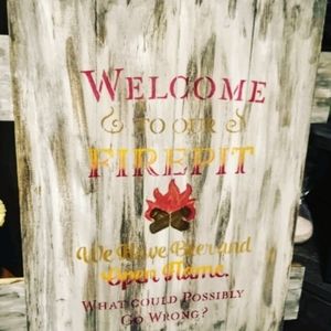 Welcome Firepit Sign...new